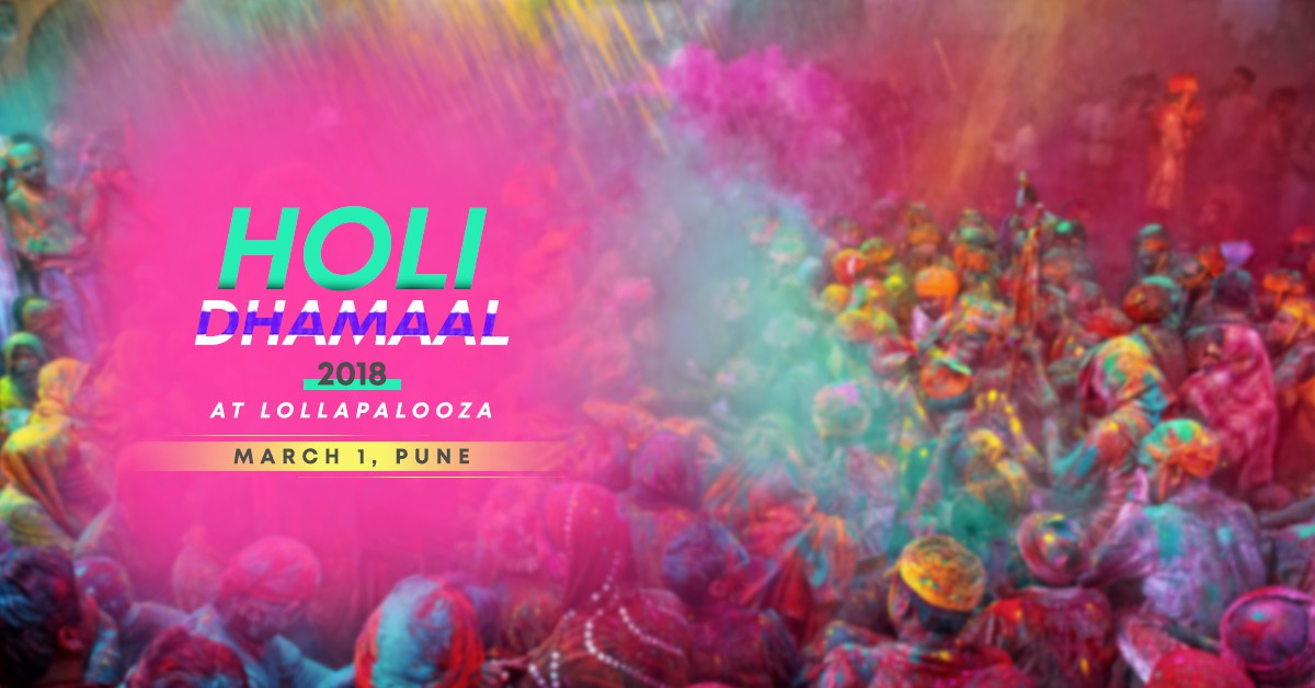 holi-dhamaal-at-lollapalooza