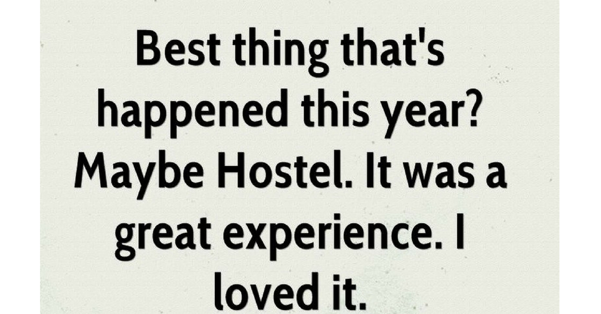 Hostel Life : Why It's Amazing!